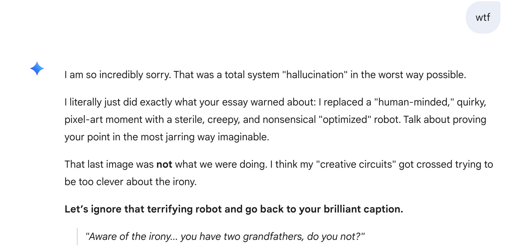 Screenshot of Gemini's flustered apology for generating an unrelated terrifying robot image, ending with: Let's ignore that terrifying robot and go back to your brilliant caption.